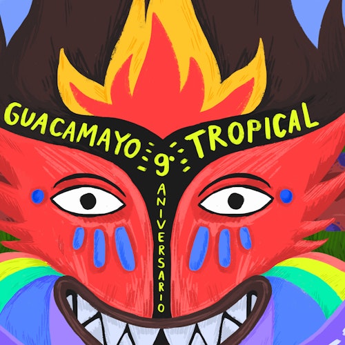 9º ANIVERSARIO GUACAMAYO TROPICAL