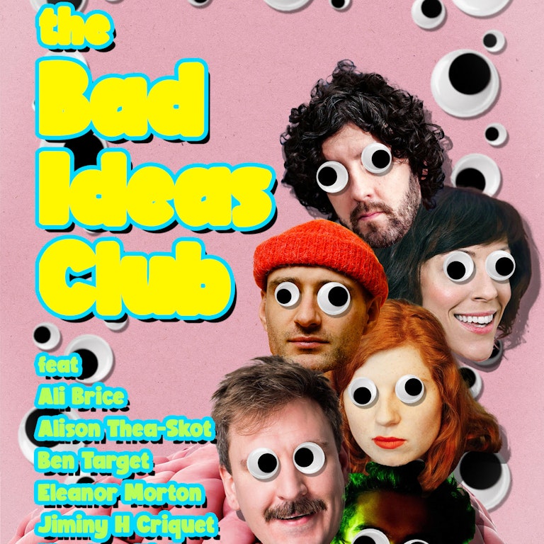 Bad Ideas Club at The Bill Murray - Angel Comedy Club