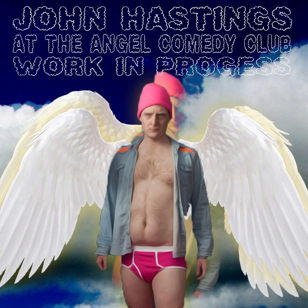 John Hastings ding dong work in progress time at The Bill Murray - Angel Comedy