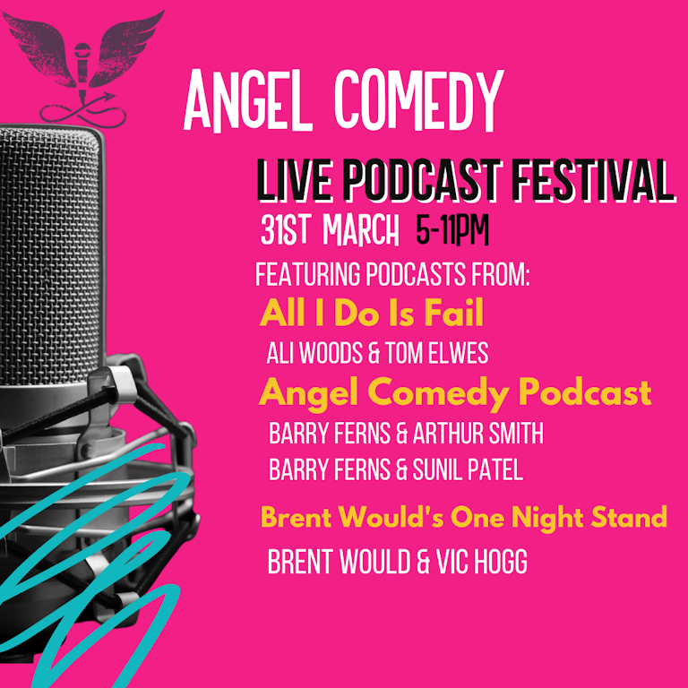 The Angel Comedy Live Podcast Festival at The Bill Murray - Angel Comedy