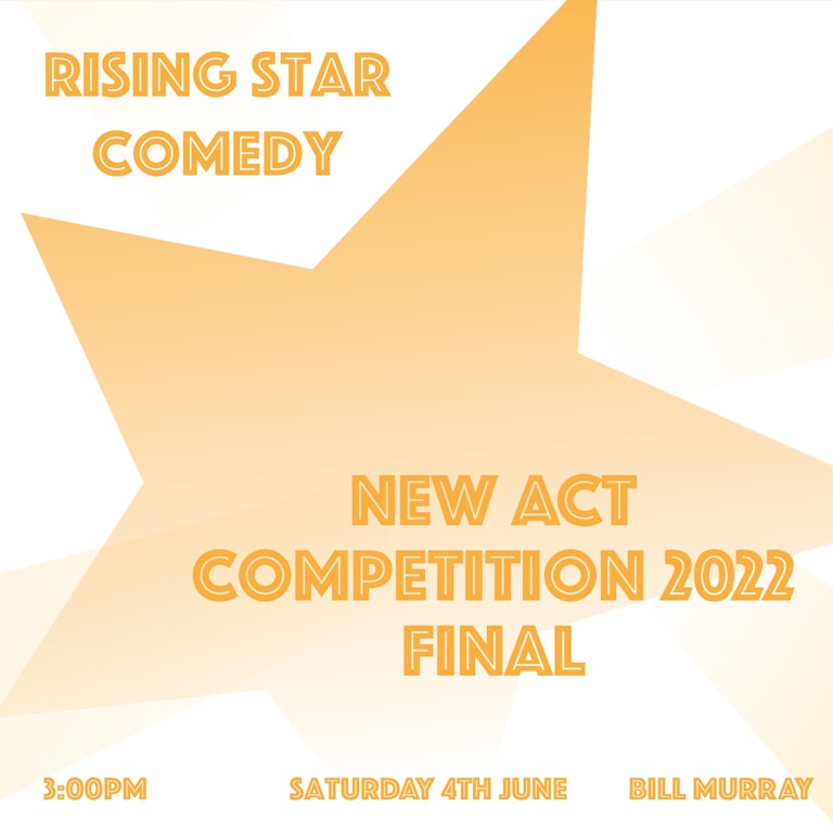Rising Star New Act Competition Final 2022 at The Bill Murray - Angel Comedy