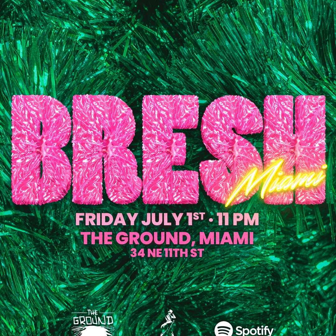 Bresh Miami at The Ground Miami on Jul 01, 2022 tickets Eventsfy