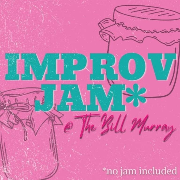 Improv Jam at the Bill Murray at The Bill Murray - Angel Comedy