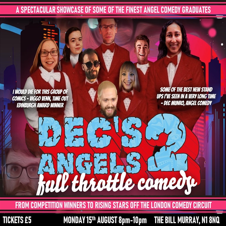 Dec's Angels 2: Full Throttle Comedy at The Bill Murray - Angel Comedy Club