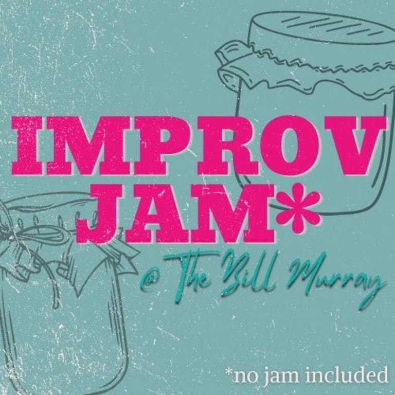 IMPROV JAM - PERFORMERS at The Bill Murray - Angel Comedy