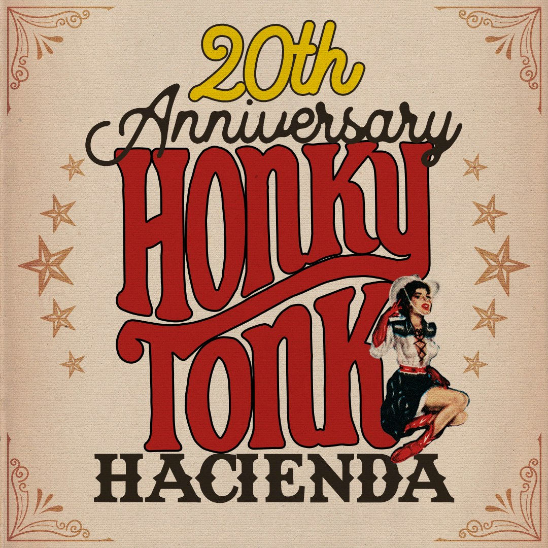 20th Anniversary of The Honkytonk Hacienda