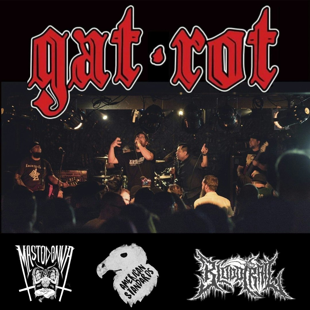 Gat-Rot, American Standards, Bloodtrail, Mastodonna
