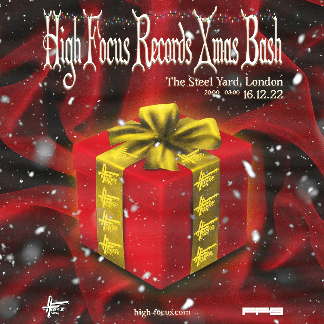 High Focus Xmas Bash London Tickets 16 50 16 Dec The Steel Yard London Dice