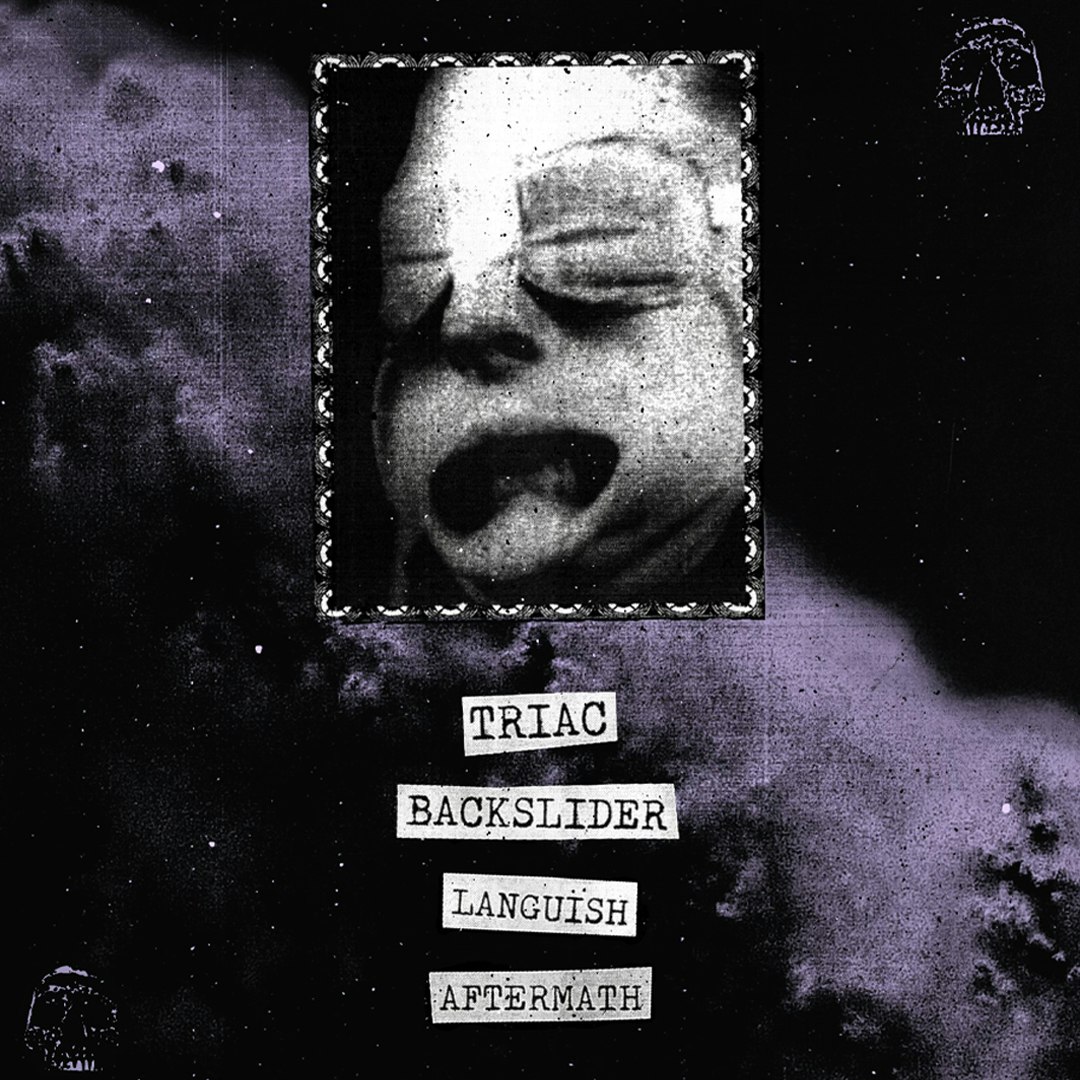 Triac, Backslider, Languish, Aftermath