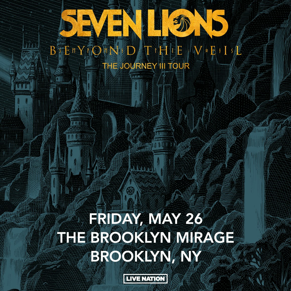 SEVEN LIONS BEYOND THE VEIL THE JOURNEY III TOUR at The Brooklyn