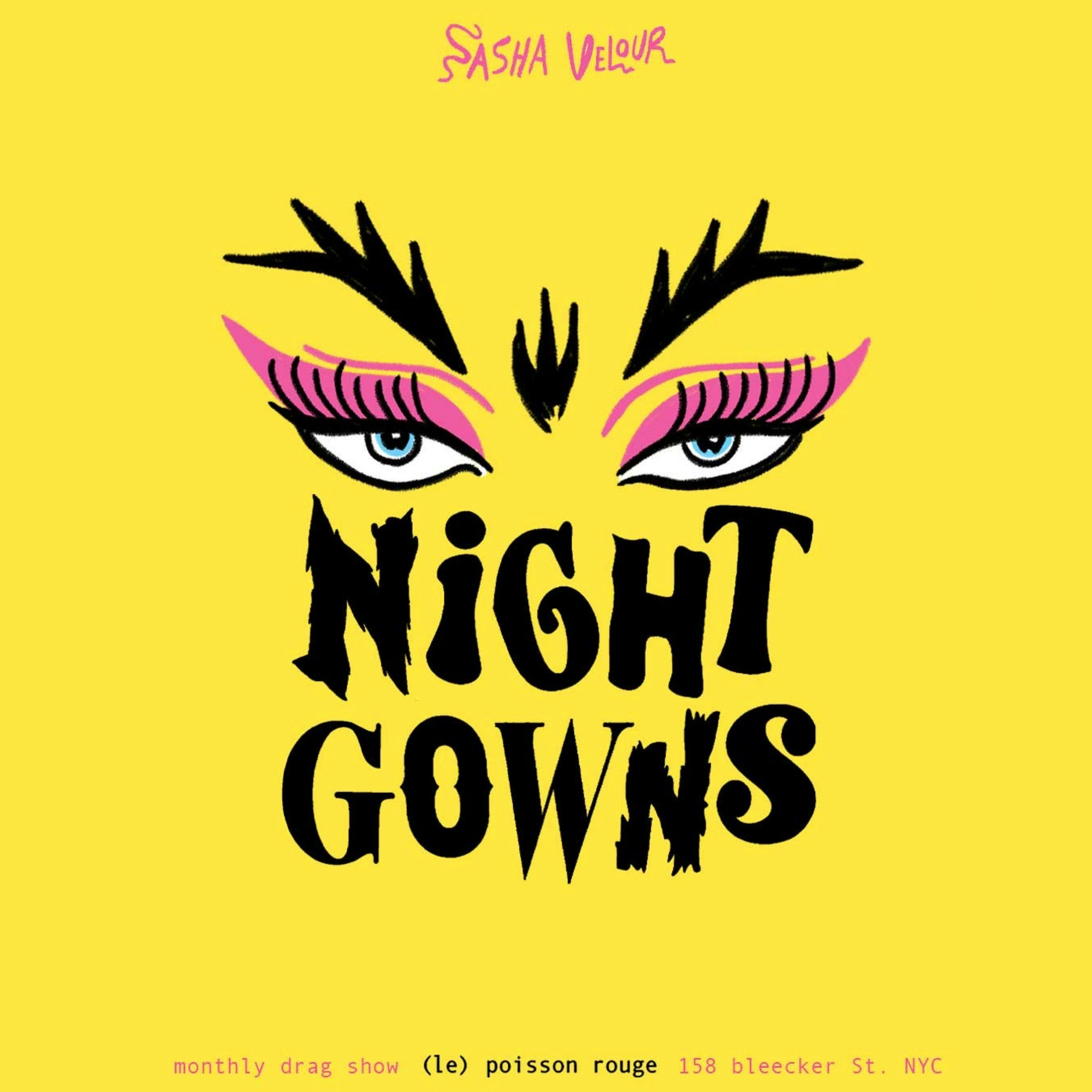 Sasha Velour's NightGowns - Monthly Residency