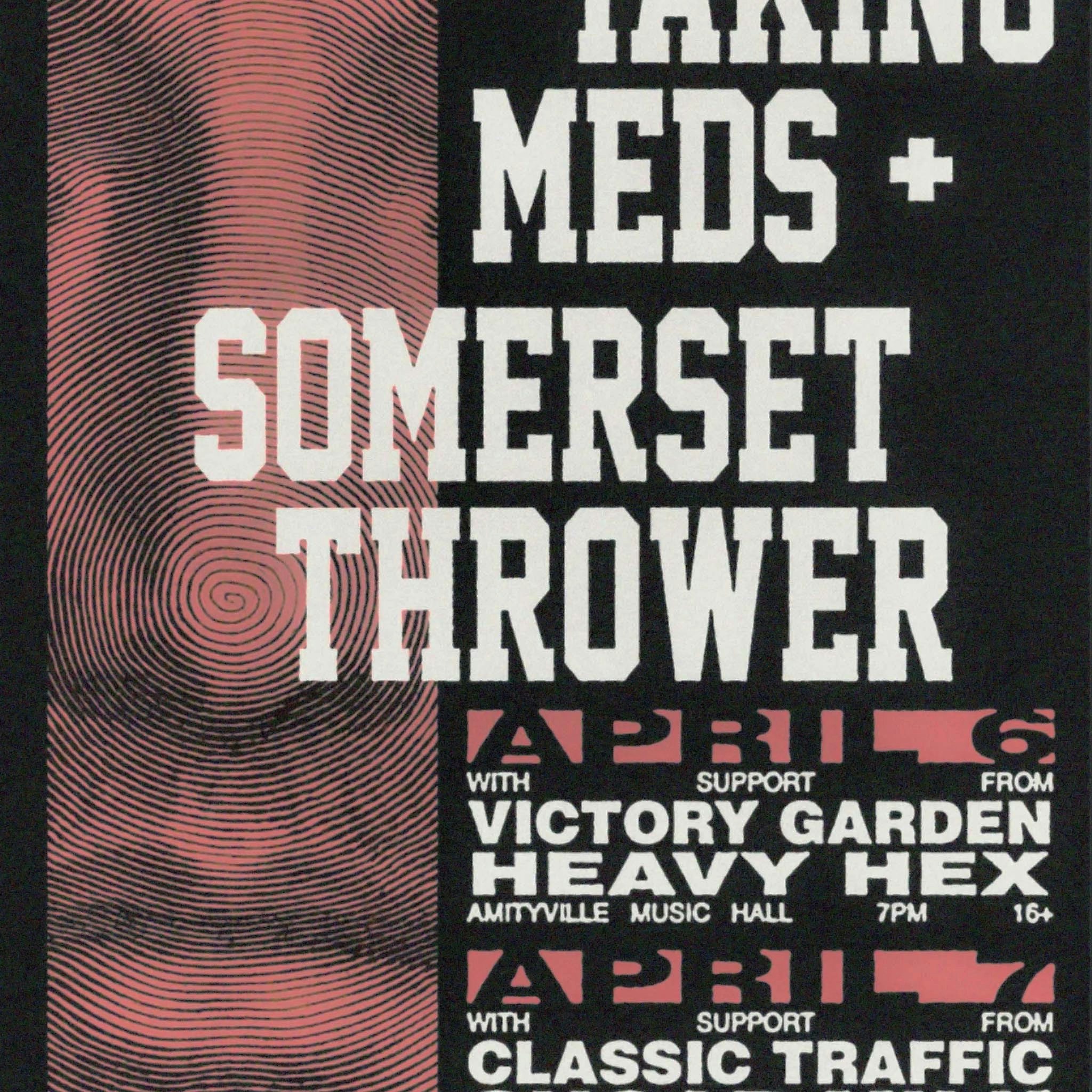 Taking Meds • Somerset Thrower • Classic Traffic • Sugar Milk