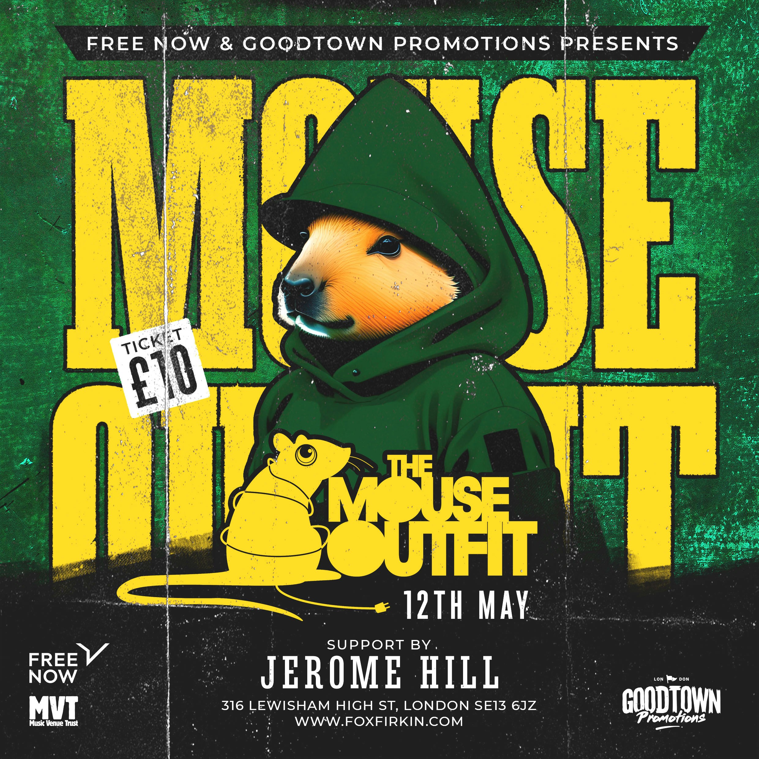 FREE NOW & GOODTOWN PRESENTS THE MOUSE OUTFIT Tickets | £ | 12 May @  The Fox & Firkin, London | DICE