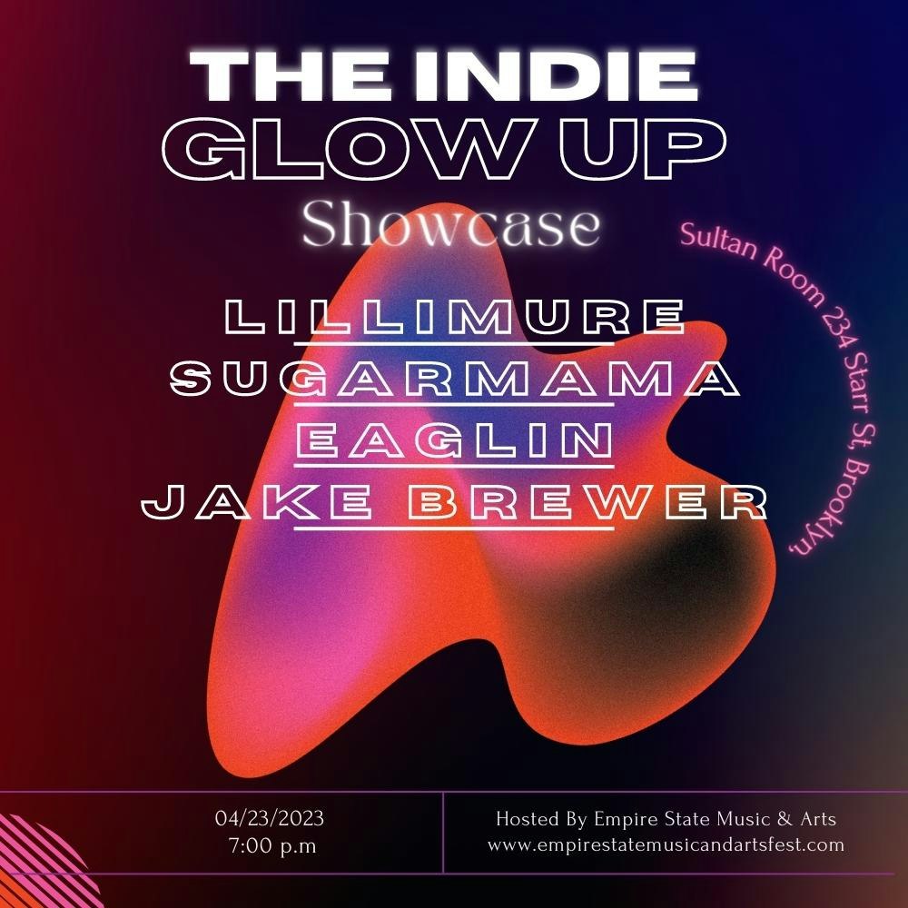 The Indie Glow-Up Showcase: Hosted by Empire State Music & Arts