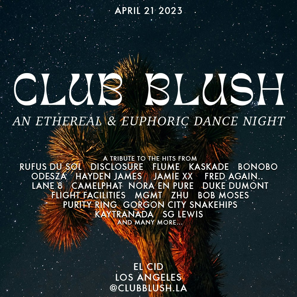 Club Blush - An Ethereal & Euphoric Dance Night Tickets | From Free | 21  Apr @ El Cid, Los Angeles | DICE