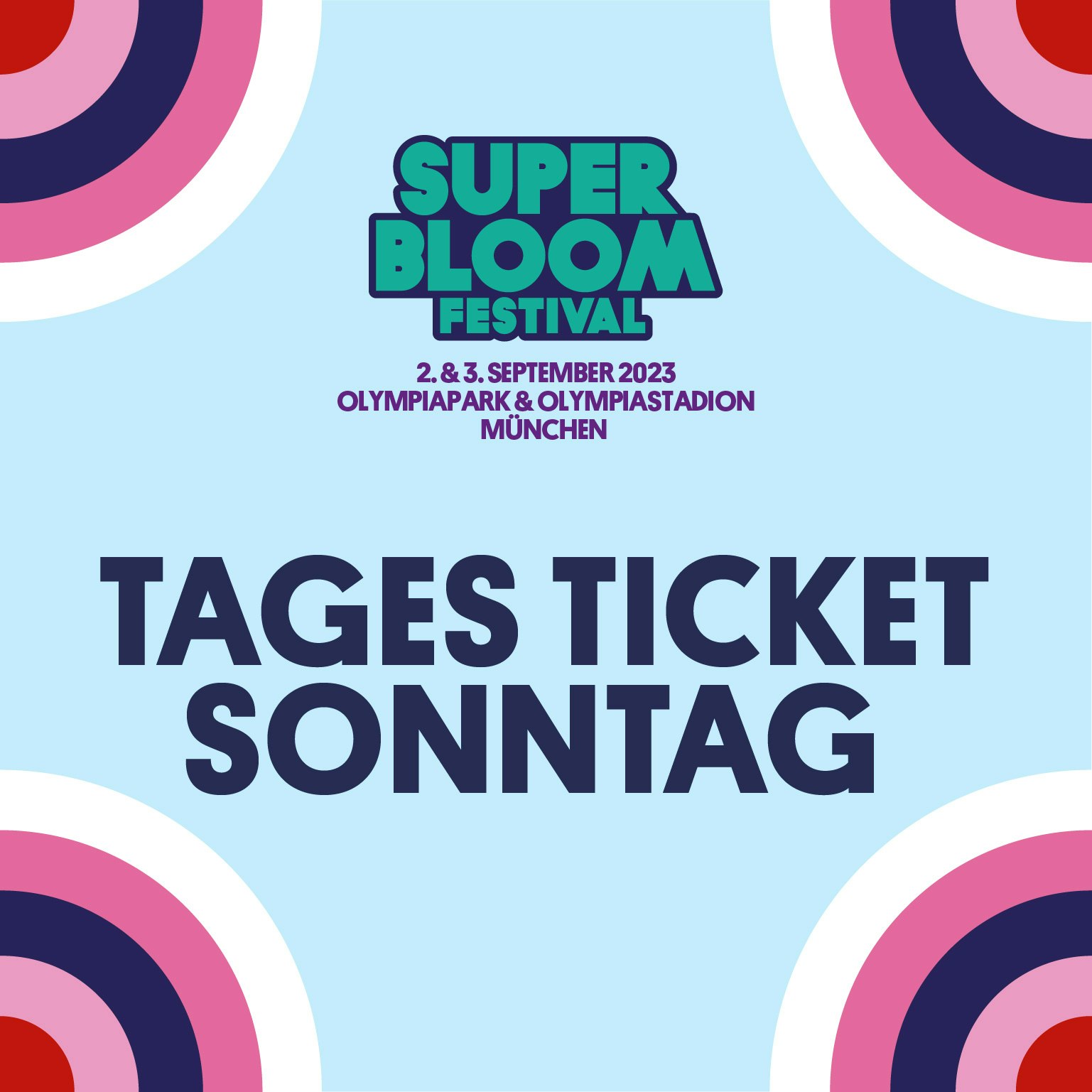 Superbloom 2023 TagesTickets Sonntag Tickets From €139 3 Sept