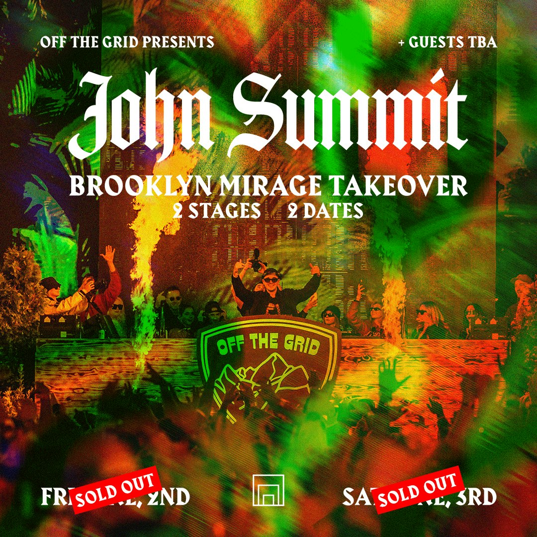 JOHN SUMMIT OFF THE GRID TAKEOVER (FRIDAY) at The Brooklyn Mirage at