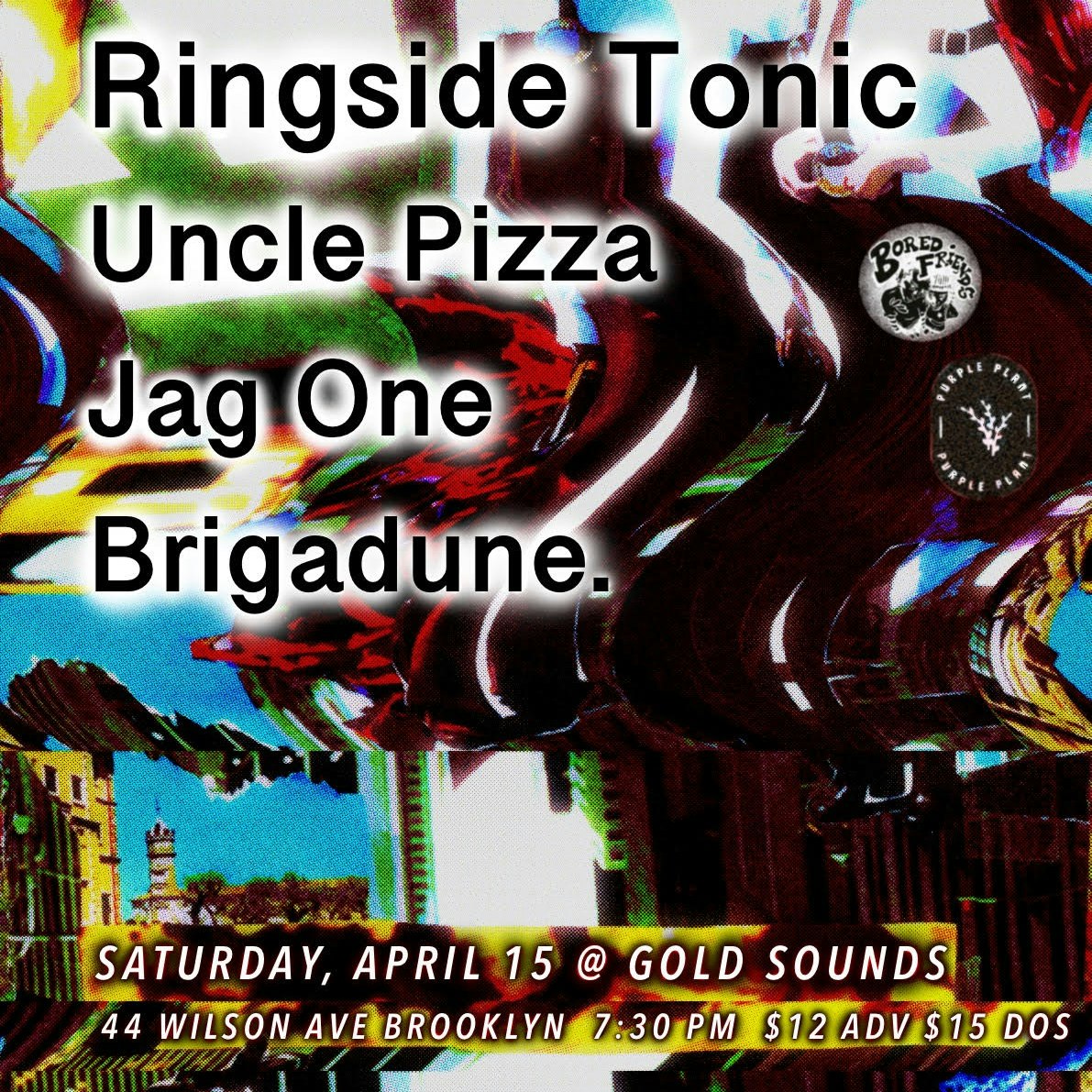 Ringside Tonic, Uncle Pizza, Jag One, Brigadune