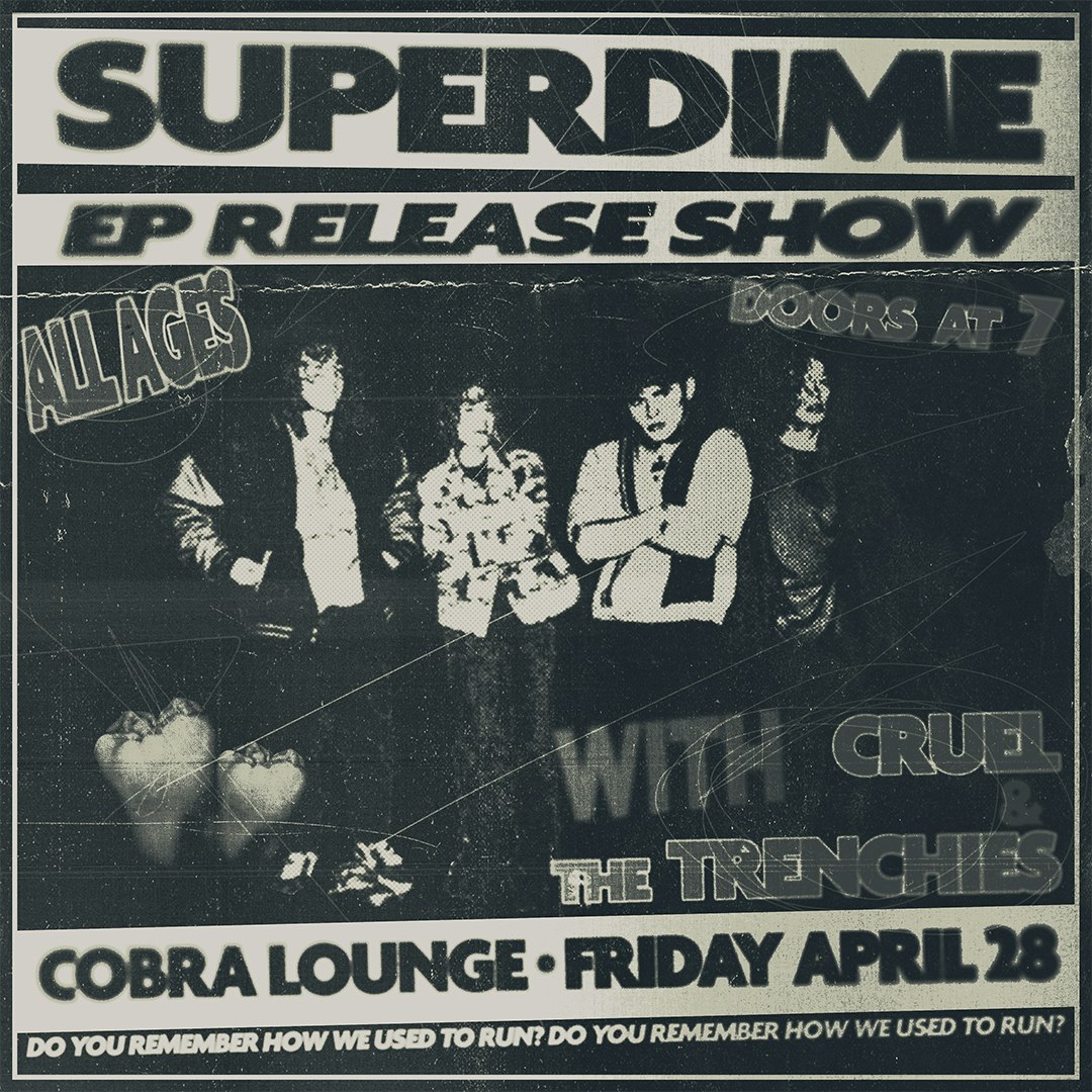 Superdime EP Release Show w/ Cruel / The Trenchies
