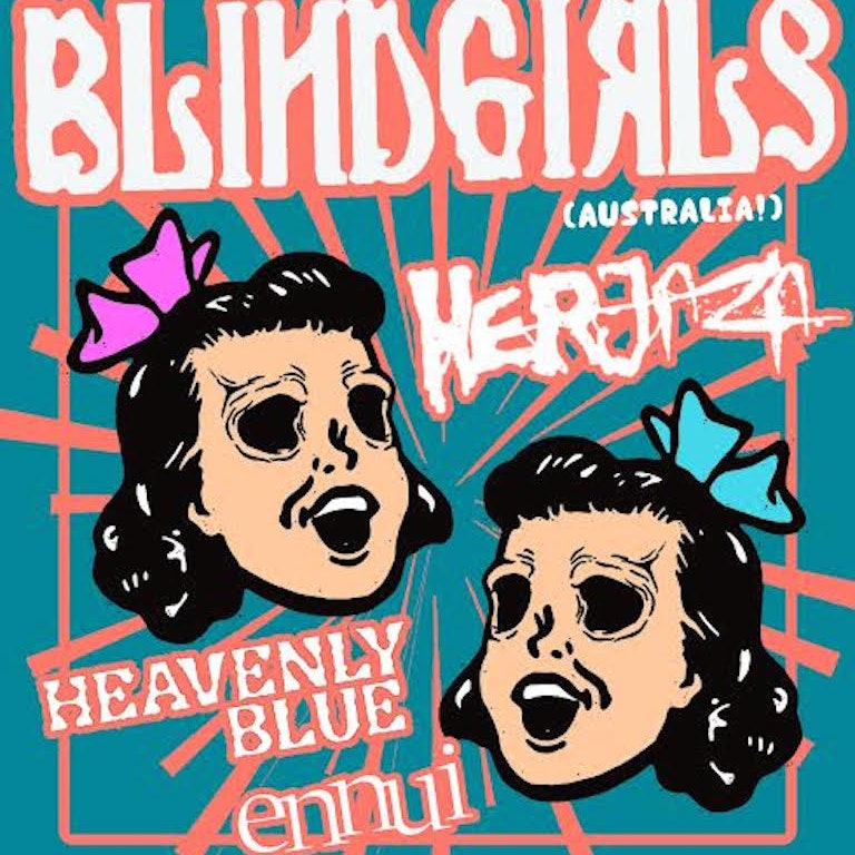 Blind Girls, Herjaza, Heavenly Blue, Ennui