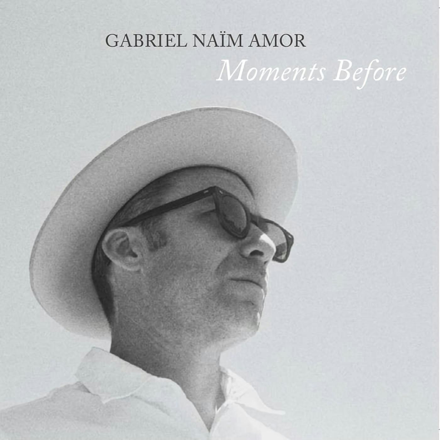 Gabriel Naïm Amor: Moments Before