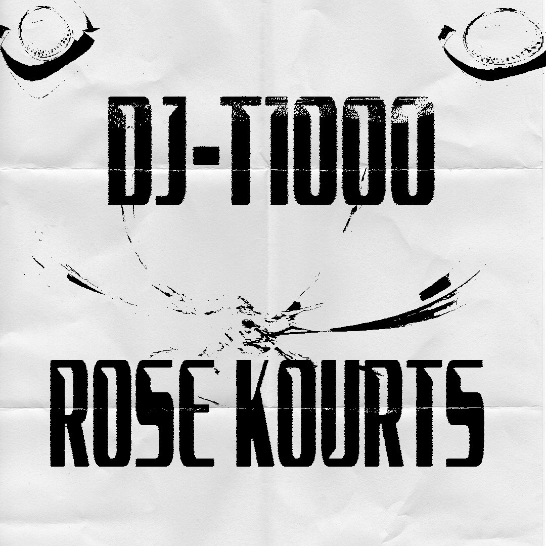 DJ-T1000 + Rose Kourts