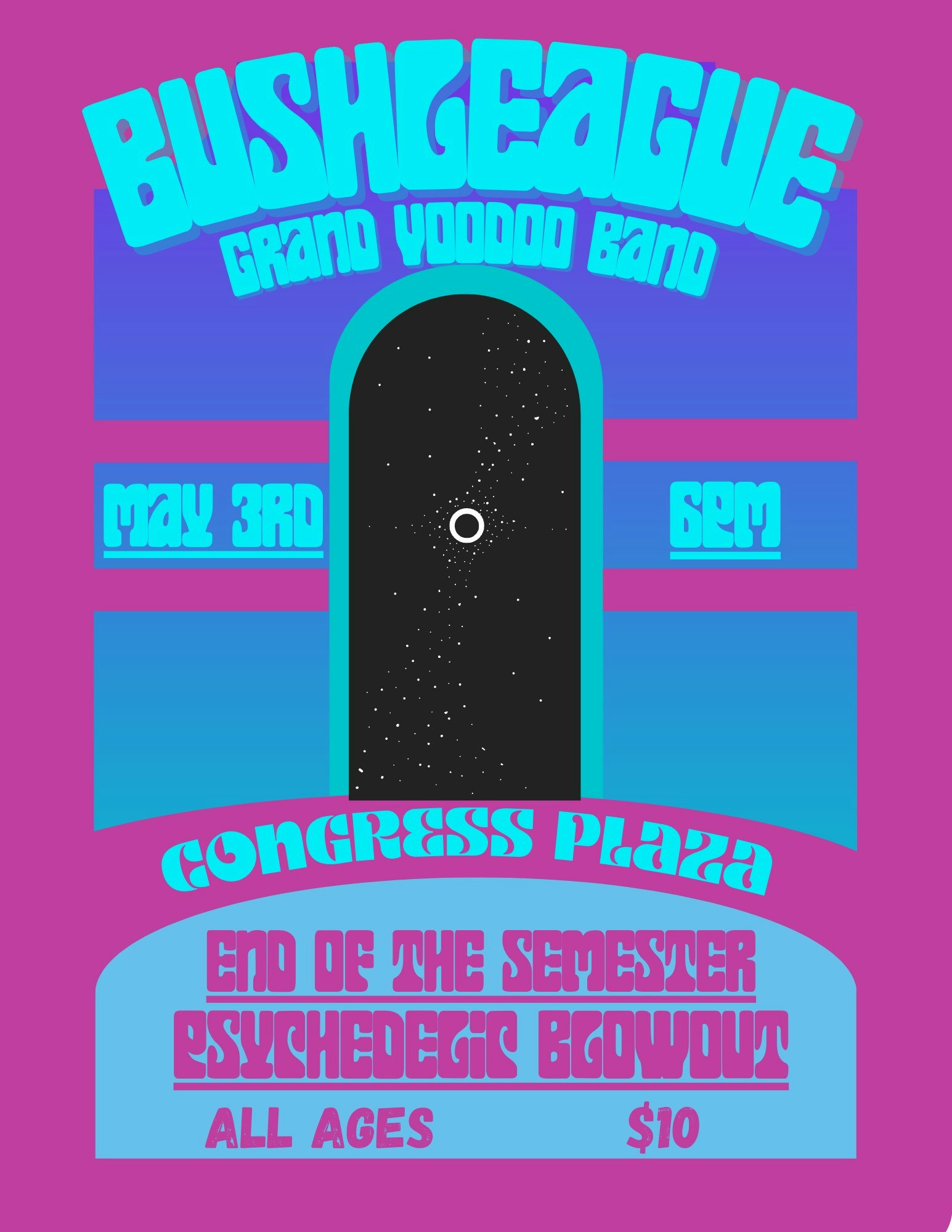 Bush League: Psychedelic End of the Semester Blowout