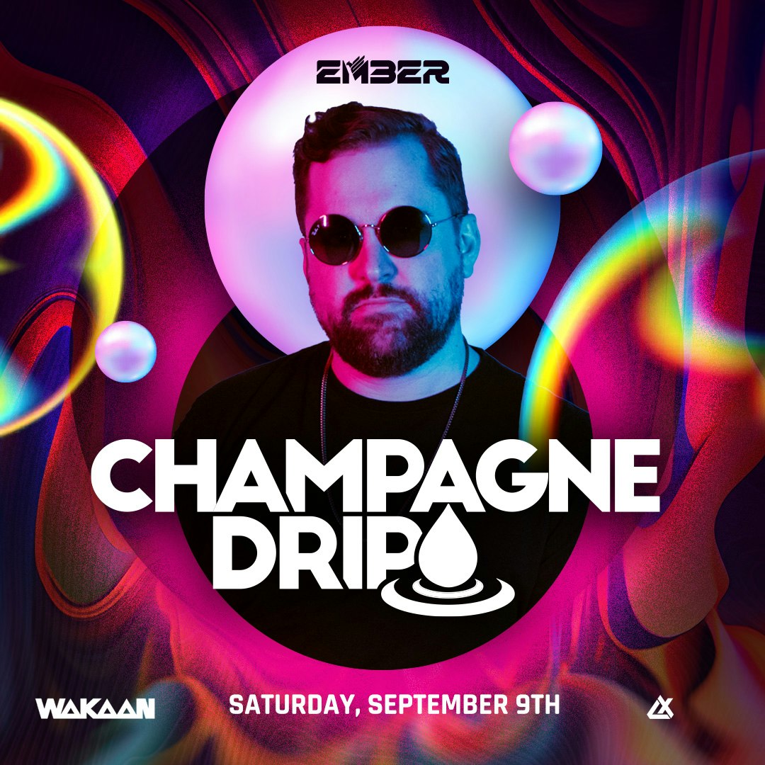 Champagne Drip Tickets From 20.89 9 Sept Ember Music Hall