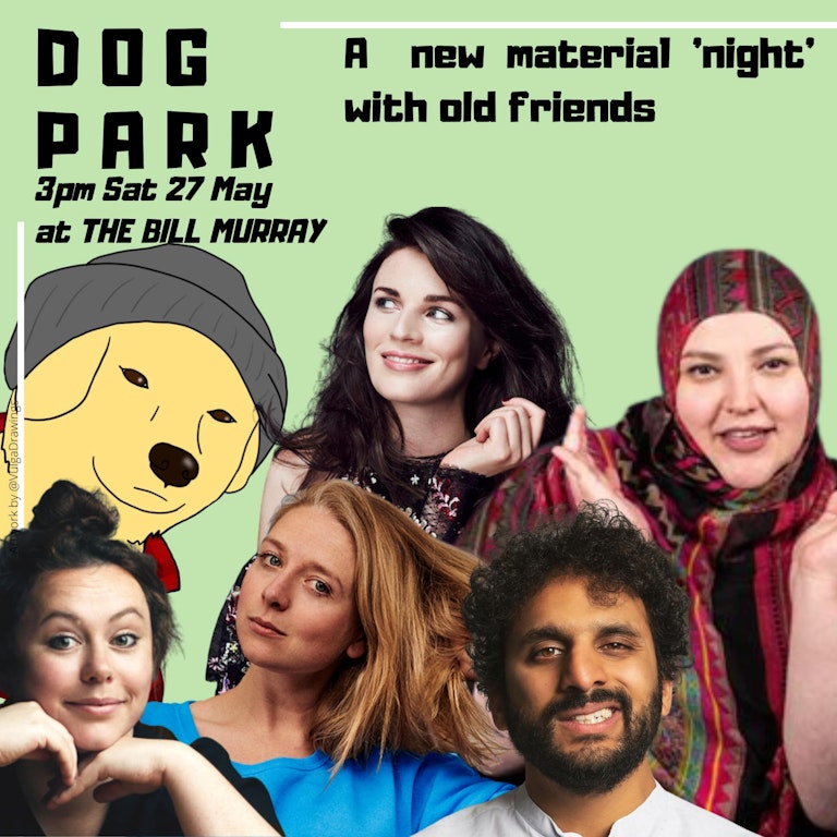 DOG PARK at The Bill Murray - Angel Comedy Club