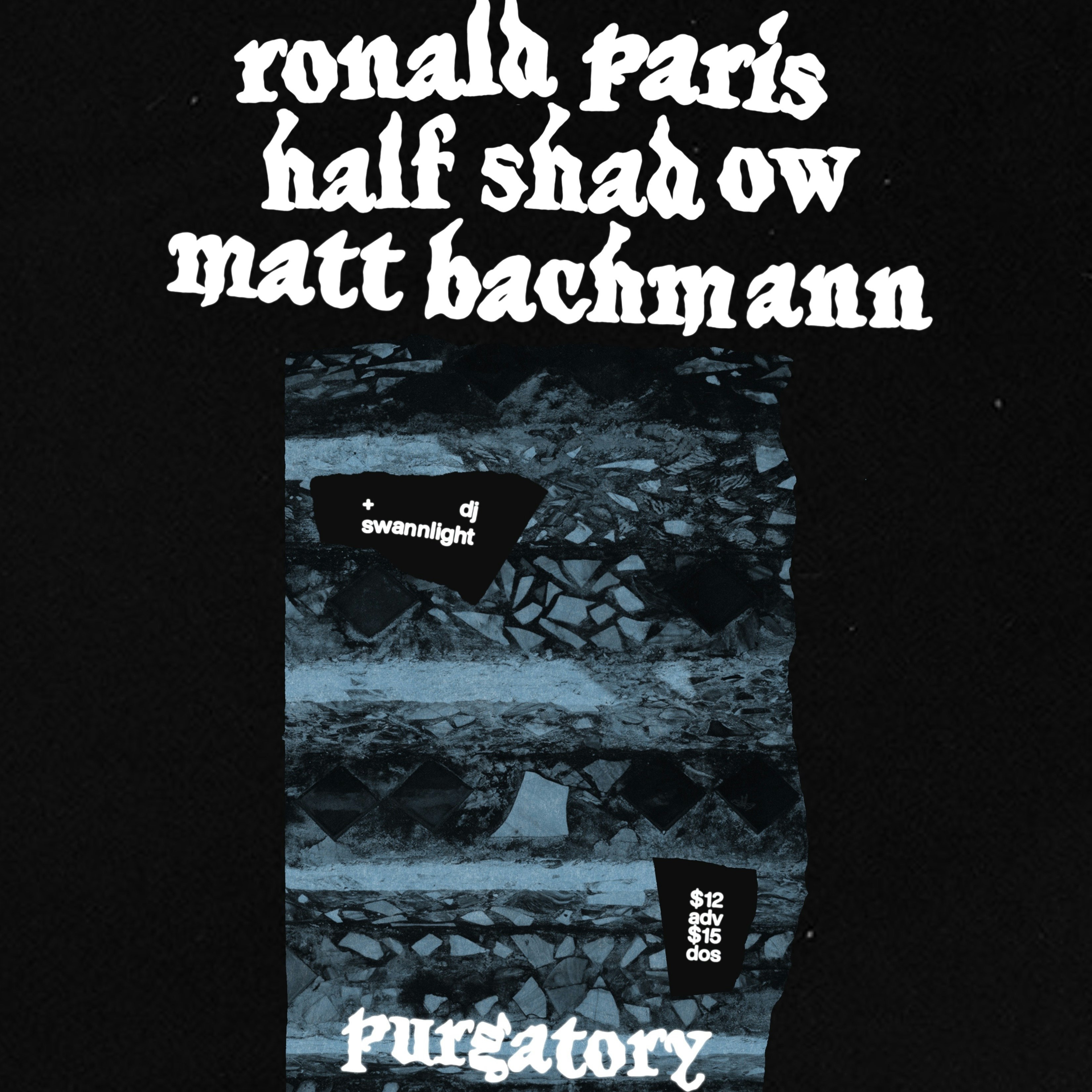 Ronald Paris, Half Shadow, Matt Bachmann