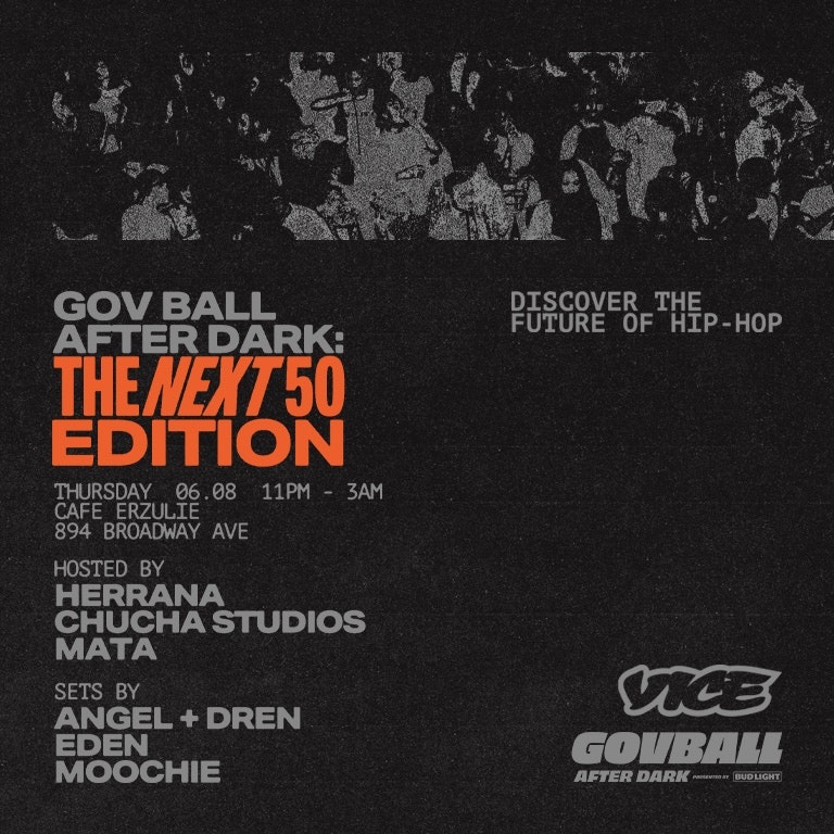 Gov Ball After Dark The Next 50 Edition Presented by VICE at Cafe