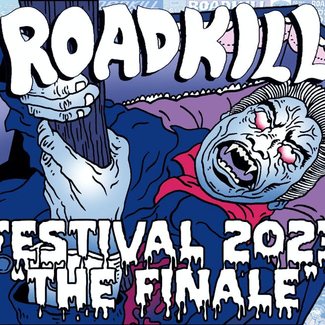 Roadkill Festival 2023 'The Finale' Tickets Free 18 Aug The