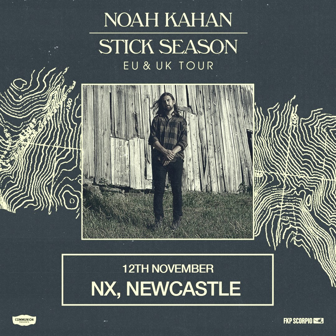 Noah Kahan Tickets | £22 | 12 Nov @ NX Newcastle, Newcastle | DICE