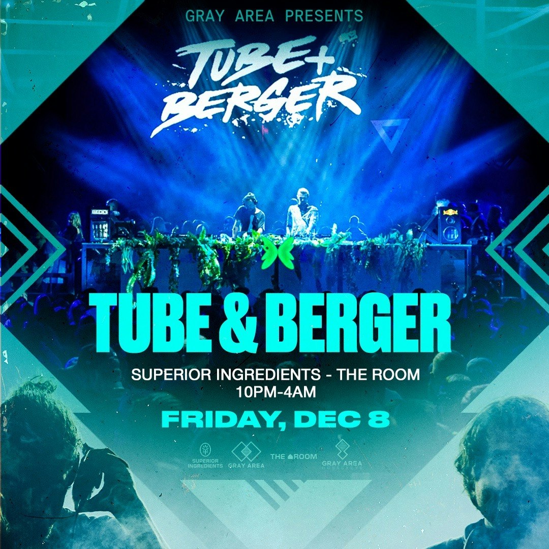 Tube & Berger + Guests in The Room by Gray Area