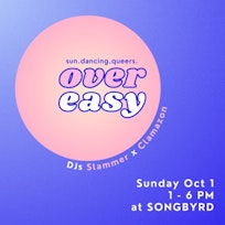 Over Easy - Queer Dance Party