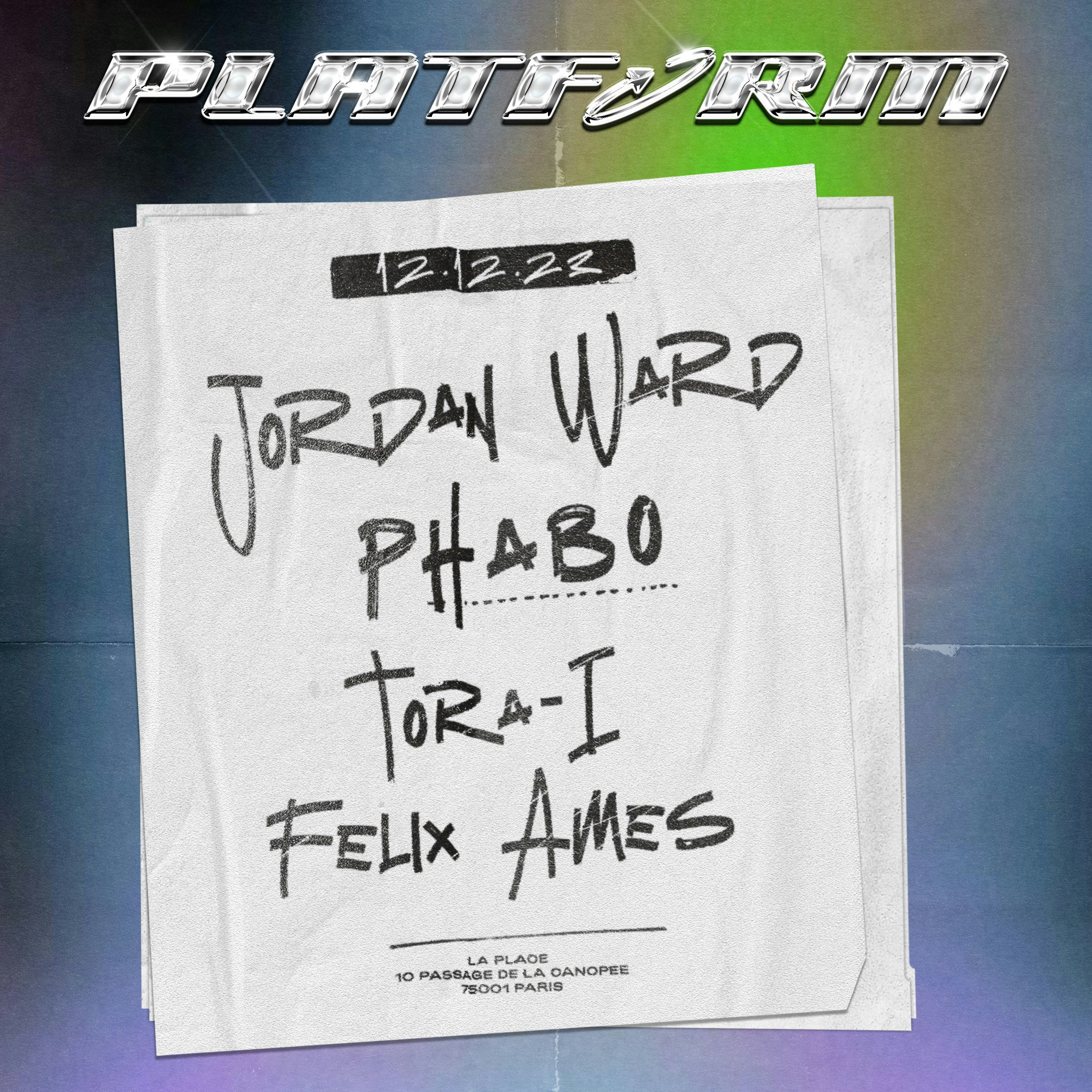 Platform: Jordan Ward, Phabo, Tora-I, Felix Ames