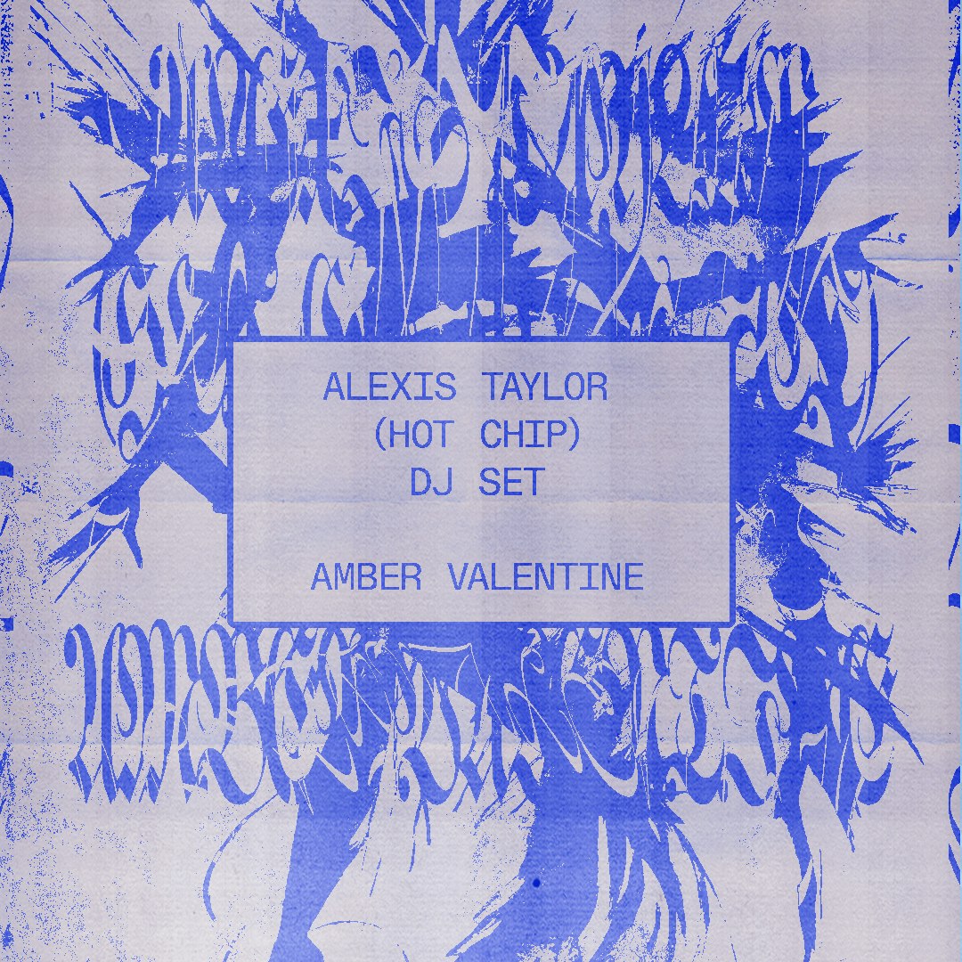 Alexis Taylor (Hot Chip) DJ Set + Amber Valentine at Public Records on Oct 26, 2023 tickets