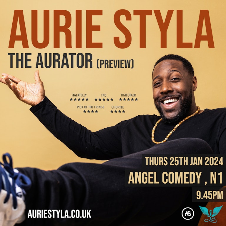 Aurie Styla: The Aurator (Preview) at The Bill Murray - Angel Comedy Club