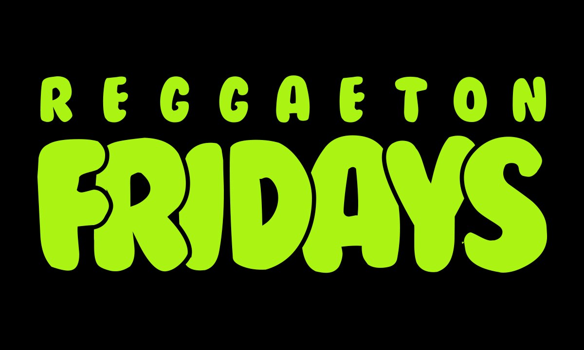 Reggaeton Fridays