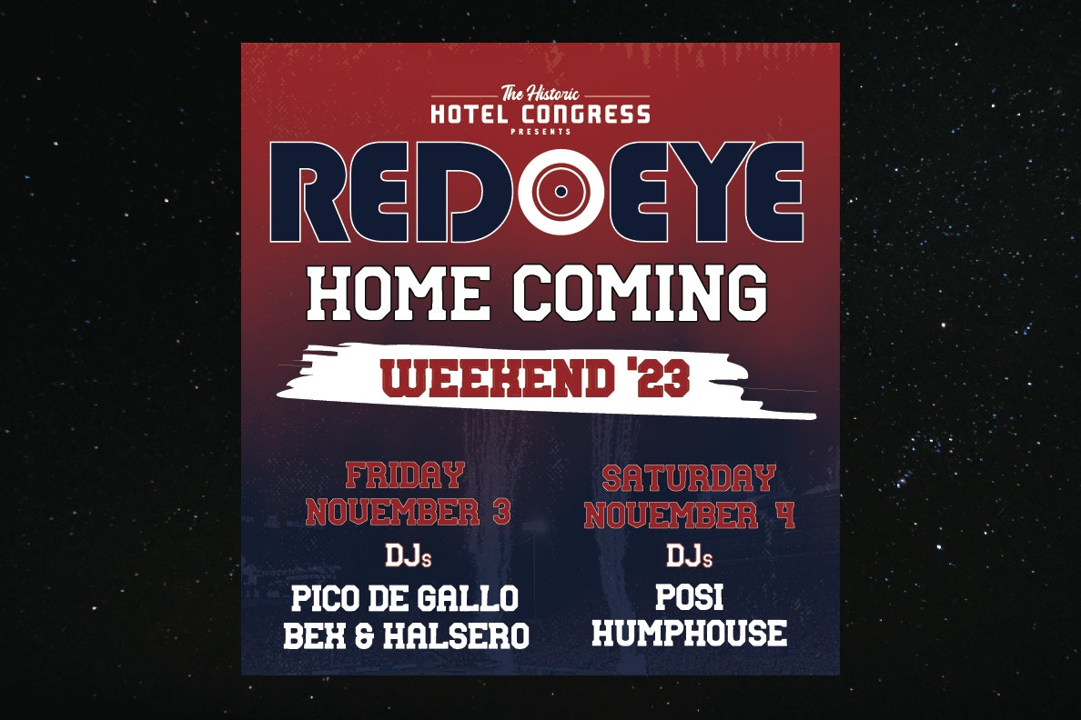 RED EYE at Club Congress (Saturdays)