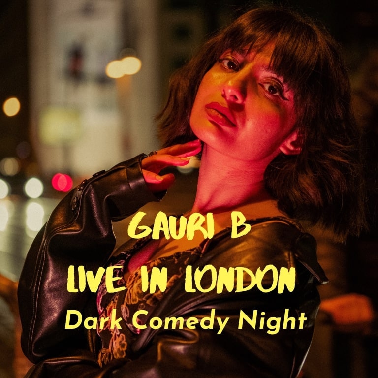Gauri B: Live in London (Dark Comedy Night) at The Bill Murray - Angel Comedy Club
