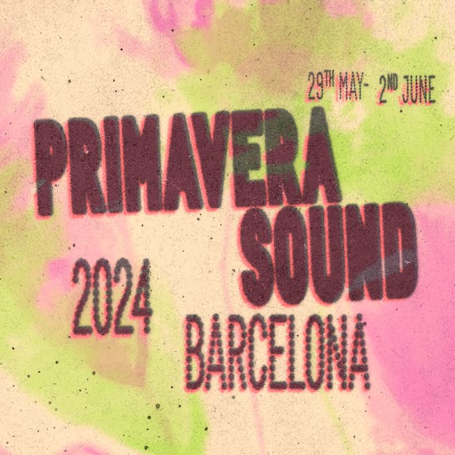Primavera Sound Barcelona 2024 Tickets From €134.64 May 30 Parc