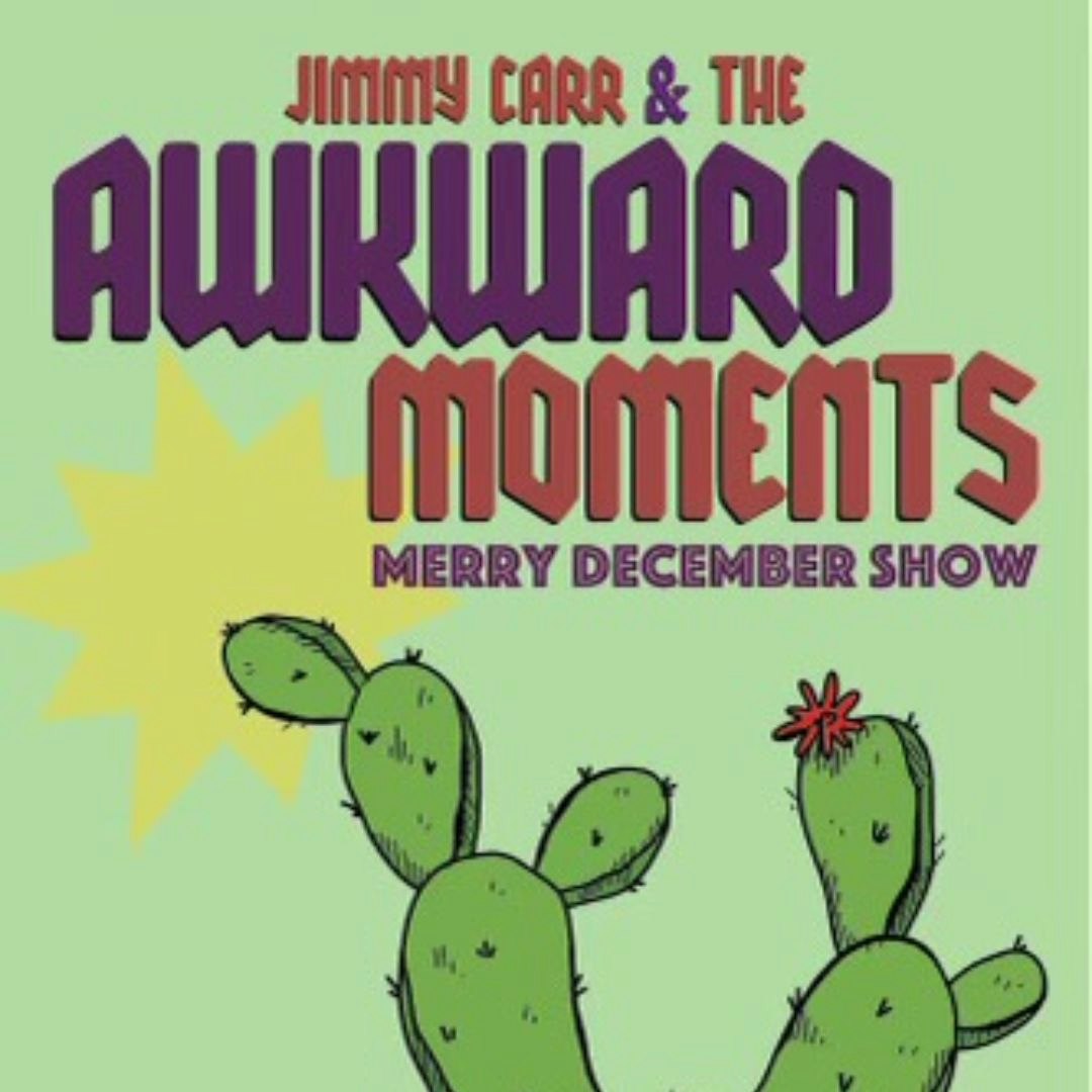 Jimmy Carr & the Awkward Moments: Merry December Show