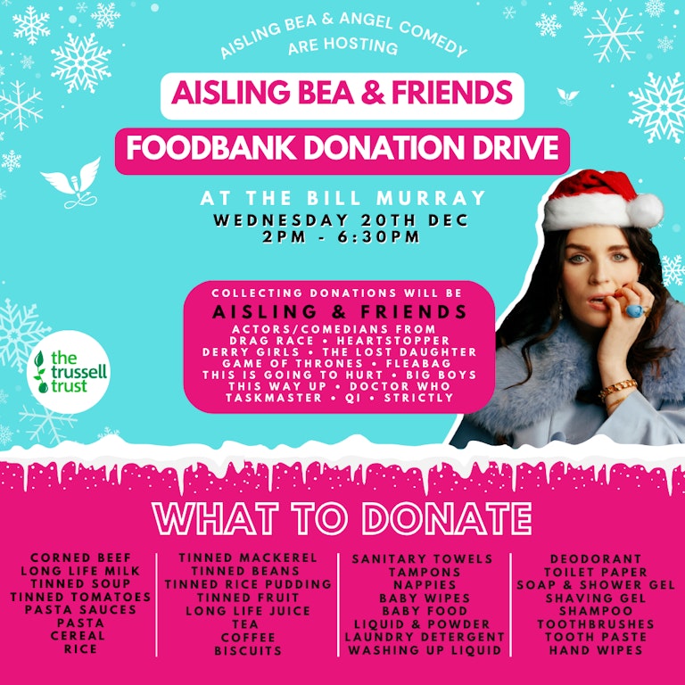 Aisling Bea's Food Drive at The Bill Murray (daytime) at The Bill Murray - Angel Comedy Club