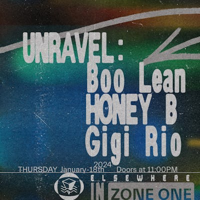 Unravel: Boo Lean, HONEY B, Gigi Rio