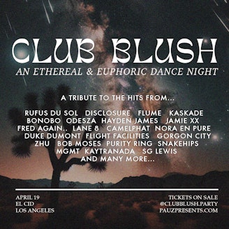 Club Blush - An Ethereal & Euphoric Dance Night Bilhetes