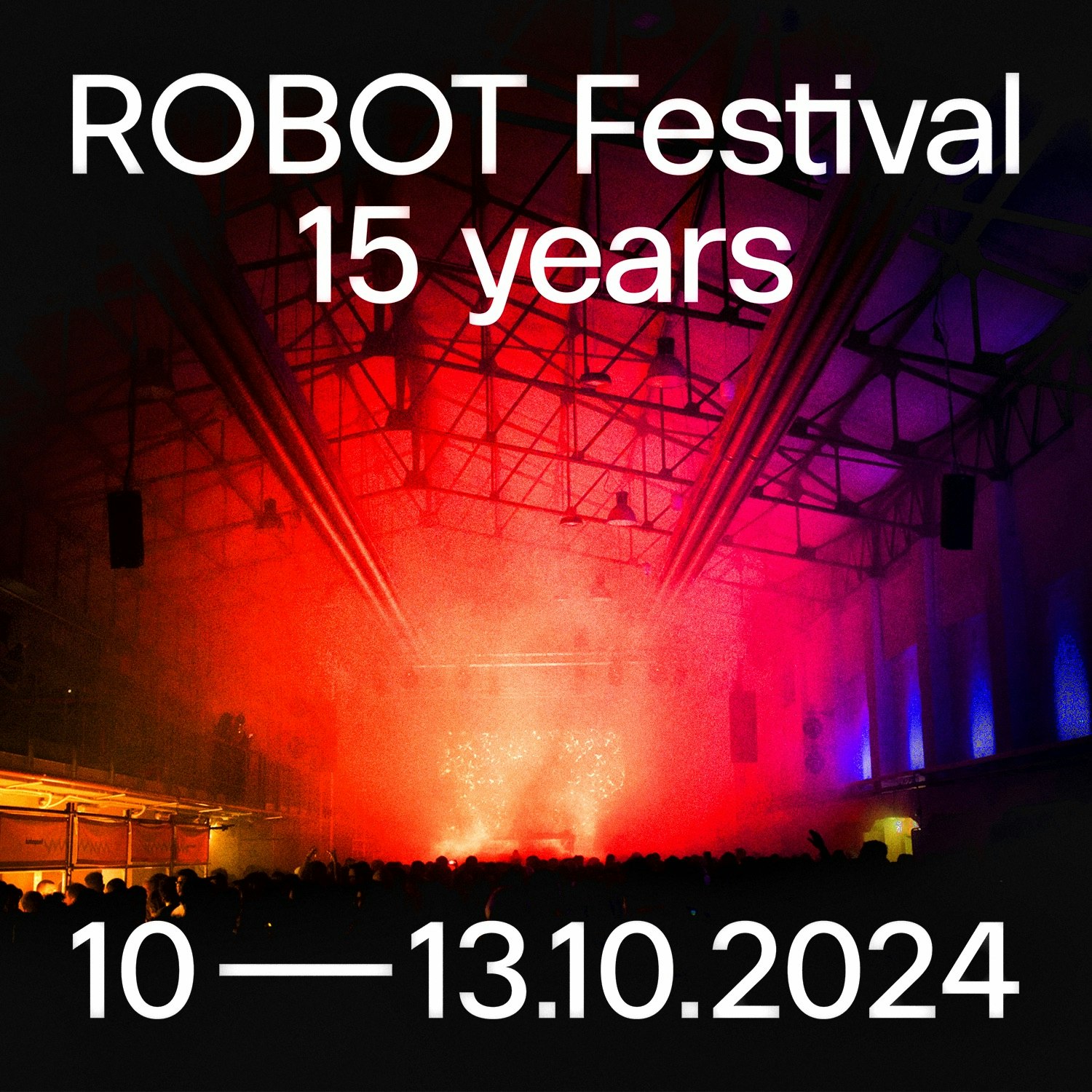 Robot Festival 15 years NIGHT PASS Entradas 34 € 11 oct DUMBO