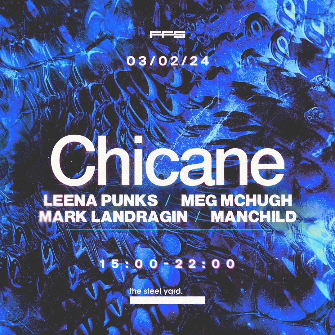 Chicane Tickets From Free 3 Feb 2024 The Steel Yard, London DICE