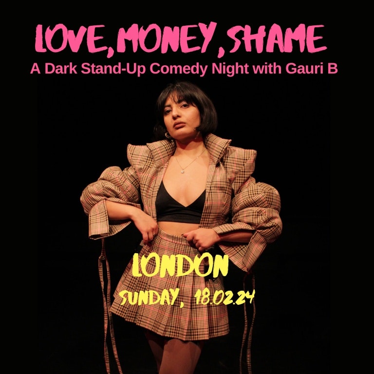 Love, Money, Shame Tour: Dark Comedy Night with Gauri B  at The Bill Murray - Angel Comedy Club