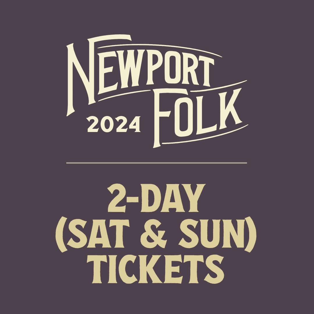 Newport Folk 2 Day Pass (Sat & Sun) Tickets 224.54 26 Jul Fort